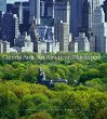 Central Park, An American Masterpiece: A Comprehensive History of the Nation's First Urban Park