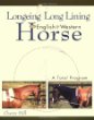 Longeing and Long Lining, The English and Western Horse: A Total Program (Howell Reference Books)