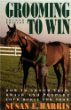 Grooming To Win : How to Groom, Trim, Braid and Prepare Your Horse for Show (Howell Reference Books)