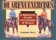 101 Arena Exercises: A Ringside Guide for Horse  Rider