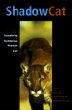 Shadow Cat: Encountering the American Mountain Lion
