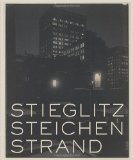 Stieglitz, Steichen, Strand: Masterworks from The Metropolitan Museum of Art