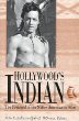 Hollywood's Indian: The Portrayal of the Native American in Film