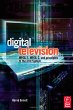 Digital Television: MPEG-1, MPEG-2 and Principles of the DVB System, Second Edition