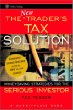 The NEW Traders Tax Solution: Money-Saving Strategies for the Serious Investor