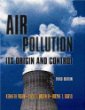Air Pollution: Its Origin and Control (3rd Edition)