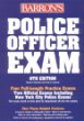Barrons Police Officer Exam (Barrons How to Prepare for the Police Officer Examination)