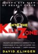 Into the Kill Zone : A Cops Eye View of Deadly Force