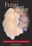 Flesh and Bone: An Introduction to Forensic Anthropology