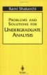 Problems and Solutions for Undergraduate Analysis (Undergraduate Texts in Mathematics)