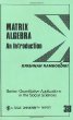 Matrix Algebra : An Introduction (Quantitative Applications in the Social Sciences)