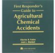 First Responders Guide to Agricultural Chemical Accidents