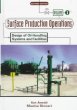 Surface Production Operations, Volume 1: : Design of Oil-Handling Systems and Facilities