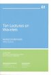 Ten Lectures on Wavelets (Cbms-Nsf Regional Conference Series in Applied Mathematics, No 61)