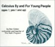 Calculus by and for Young People (Ages 7, Yes 7 and Up)