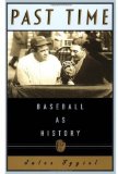 Past Time: Baseball As History