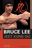 Jeet Kune Do: Bruce Lee s Commentaries on the Martial Way (Bruce Lee Library)