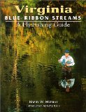 Virginia Blue-Ribbon Fly Fishing Guide (Blue-Ribbon Fly Fishing Guides)