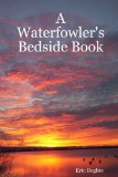 A Waterfowler s Bedside Book