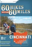 60 Hikes Within 60 Miles: Cincinnati: Including Clifton Gorge, Southeast Indiana, and Northern Kentucky