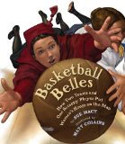 Basketball Belles: How Two Teams and One Scrappy Player Put Women s Hoops on the Map