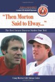 Then Morton Said to Elway: The Best Denver Broncos Stories Ever Told (Book and CD)