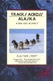 Tracks Across Alaska: A Dog Sled Journey (Traveler)