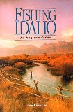 Fishing Idaho, An Angler s Guide