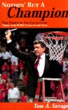 Nothin But A Champion : The Story of Van Chancellor - Three Time WNBA Coach of the Year
