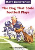 The Dog That Stole Football Plays (Matt Christopher Sports Readers)