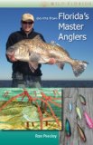 Secrets from Florida s Master Anglers (Wild Florida)