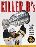 Killer B s: The Boston Bruins Capture Their First Stanley Cup in 39 Years