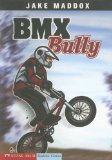 BMX Bully (Impact Books: A Jake Maddox Sports Story)