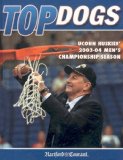 Top Dogs: UConn Huskies 2003-04 Men s Championship Season