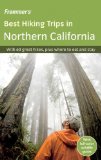 Frommer s Best Hiking Trips in Northern California (Frommer s Best Hiking Trips: Northern California)