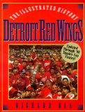 The Detroit Red Wings: The Illustrated History