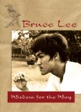Bruce Lee - Wisdom for the Way