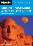 Moon Mount Rushmore and the Black Hills: Including the Badlands (Moon Handbooks)