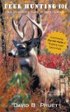 Deer Hunting 101: The Beginner s Guide to Deer Hunting