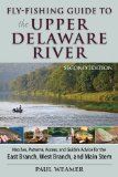 Fly-fishing Guide to the Upper Delaware River: 2nd Edition