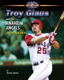 Troy Glaus and the Anaheim Angels: 2002 World Series (World Series Superstars)