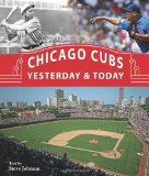 Chicago Cubs Yesterday and Today