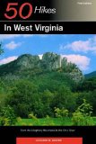 50 Hikes in West Virginia: From the Allegheny Mountains to the Ohio River
