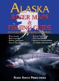 Alaska River Maps and Fishing Guide