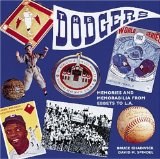 The Dodgers: Memories and Memorabilia from Brooklyn to L.A.