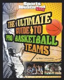Ultimate Guide to Pro Basketball Teams (Ultimate Pro Team Guides (Sports Illustrated for Kids))