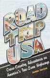 Road Trip USA: Cross-Country Adventures on America s Two-Lane Highways