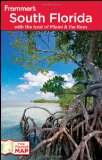 Frommer s South Florida: With the Best of Miami and the Keys (Frommer s Complete)
