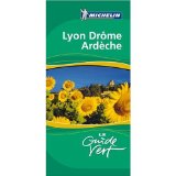 Michelin Green Sightseeing Guide to Lyon Drome Ardeche (France) (France) French Language Edition (French Edition)