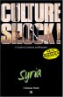 Culture Shock! Syria (Culture Shock! Country Guides)